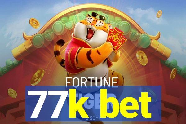 77k bet